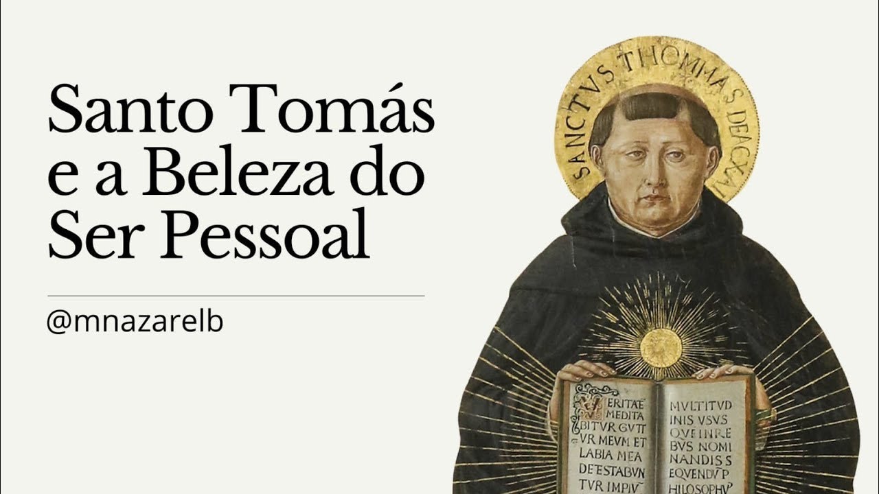 Santo Tomás e a Beleza do Ser Pessoal