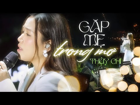 GẶP MẸ TRONG MƠ - THÙY CHI live at #Lululola