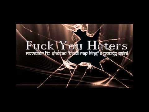 Fuck You Hater - Reveller ft. Shetan 