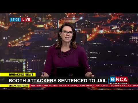 [Breaking News] Booth attackers sentenced in jail