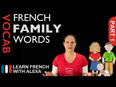 Family Words in French Part 1 (basic French vocabulary from Learn French With Alexa)