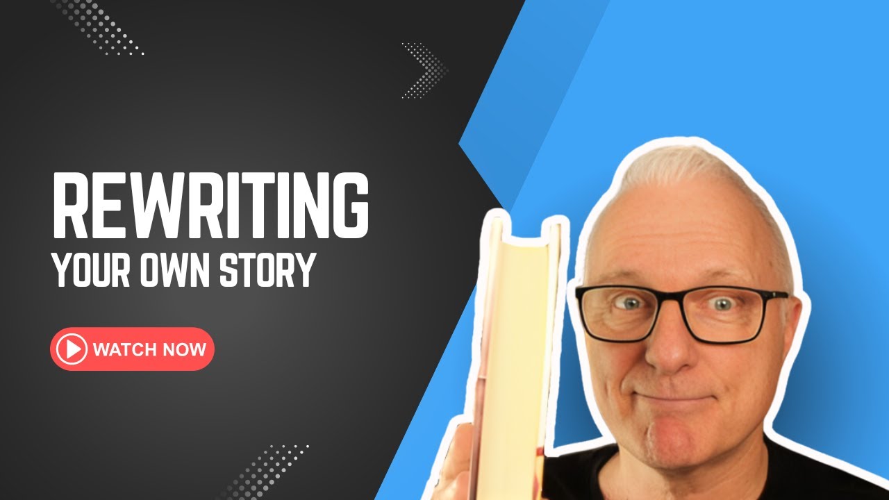 Rewriting Your Own Story