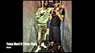 Check - Yung Mazi ft Yung Thug