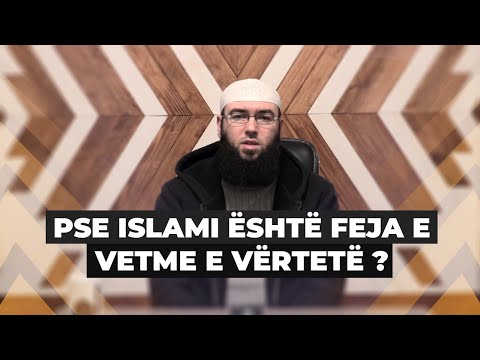 01.Pse Islami është feja e vetme e vërtetë? -  Hoxhë Omer Bajrami