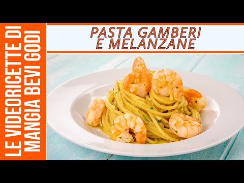 Pasta gamberi e melanzane (PRIMO DI PESCE FACILE)
