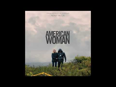 Adam Wiltzie - Scenes From A Daughter’s Disappearance (American Woman OST 2019)