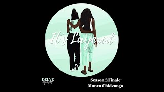 S02 Finale | Delve Deeper Into... Munya Chidzonga