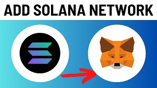 How To Add Solana Network To Metamask