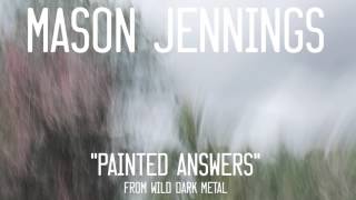 Mason Jennings - Painted Answers (Official Audio)