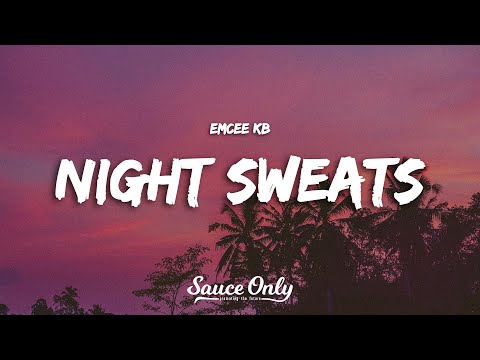 Emcee KB - Night Sweats (Lyrics)