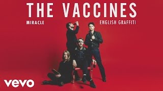 The Vaccines - Miracle (Audio)