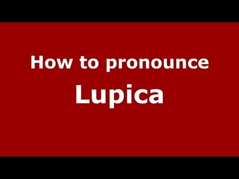 How to pronounce Lupica