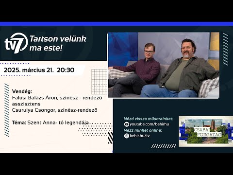 Csabai Forgatag - Szent Anna- tó legendája - 2025. 03. 21.