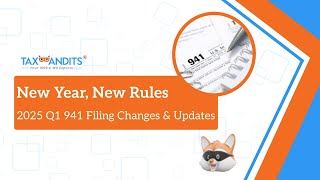New Year, New Rules: 2025 Q1 941 Filing Changes and Updates | Full Webinar