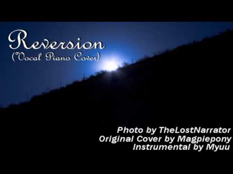 (Cover) Reversion [Happy Birthday TheLostNarrator!!!]