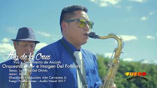 Aly de la Cruz - Orquesta Show E imagen del Folklore - La Barca - Primicia 2017 - Fuego Producciones