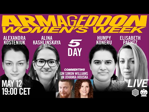 Humpy Koneru vs Elisabeth Paehtz, Alexandra Kosteniuk vs Alina Kashlinskaya | Day 5 Armageddon
