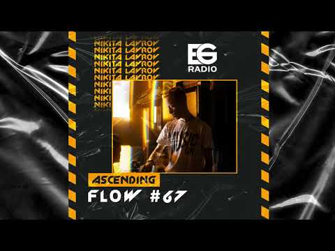 Nikita Lavrov - Ascending Flow #067