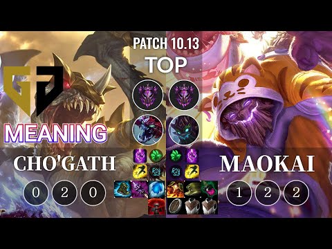 GEN Meaning Cho'Gath vs Maokai Top - KR Patch 10.13