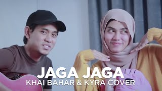 Download lagu KHAI BAHAR ft KYRA - JAGA JAGA | AZARRA BAND ft BEBY ACHA (COVER) mp3