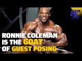 Ronnie Coleman is the GOAT of Guest Posing