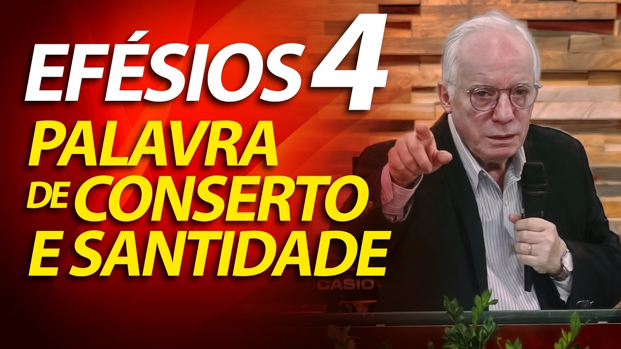 Palavra de conserto e santidade | Pregação sobre Efésios 4:17-24 | Pastor Paulo Seabra