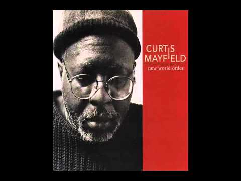 A New World Order - Curtis Mayfield