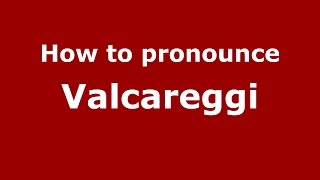 How to pronounce Valcareggi