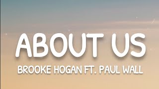 Brooke Hogan - About Us ft. Paul Wall