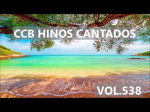 Hinos CCB Cantados - Coletânea de belos hinos Vol.538 #hinosccb #ccbhinos #ccbcultoonlineaovivo