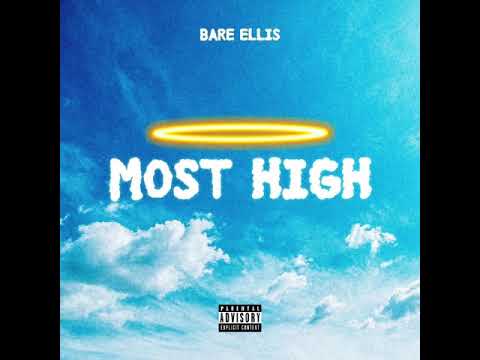 Bare Ellis - Most high (prod by. JabariOnTheBeat)