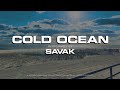 SAVAK - Cold Ocean [OFFICIAL VIDEO]
