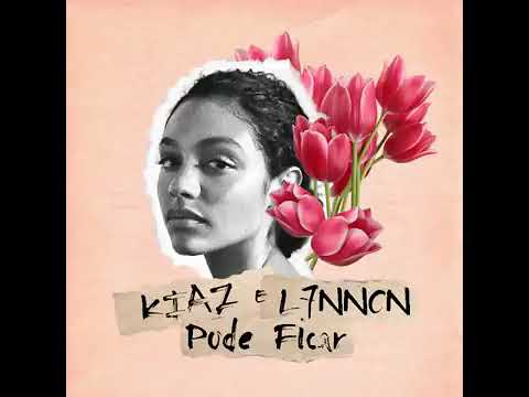 Pode ficar   / Kiaz & Lennon