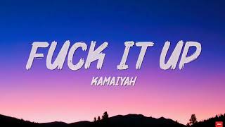 Kamaiyah - Fuck It Up (Lyrics) ft  YG
