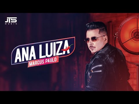Marcus Paulo - Ana Luiza ( Oficial )