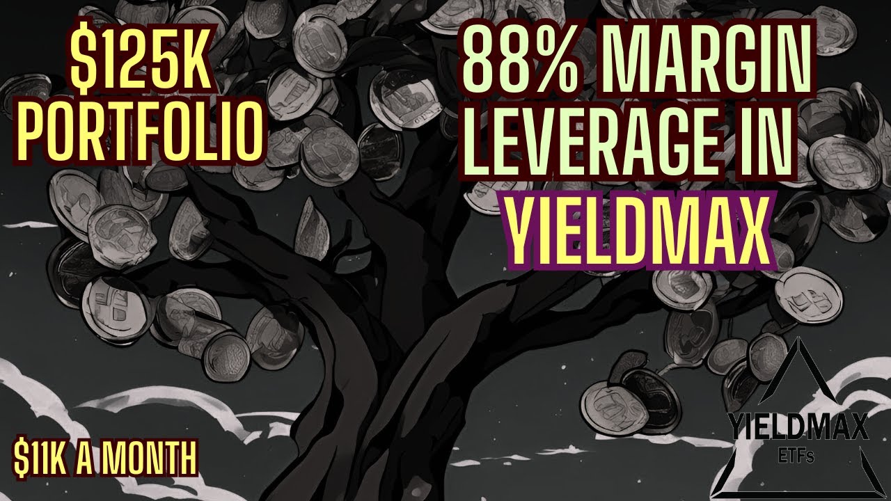 Going 88% Portfolio Margin Leverage in YieldMax!?┃$11k a Month Distributions