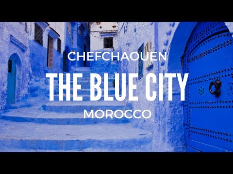 The "Blue City"  - Chefchaouen, Morocco