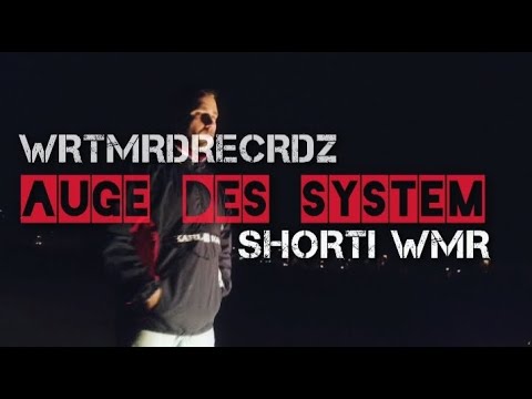 SHORTI WMR | AUGE DES SYSTEM (Offizielles Video) prod. by VintageManBeats