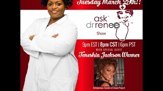 The Ask Dr. Renee Show with Teneshia Jackson Warner