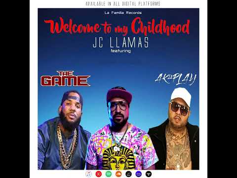 JC Llamas - Welcome to my Childhood feat The Game & Ak4Play