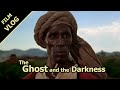 The Ghost And The Darkness