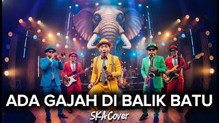 Download lagu ADA GAJAH DIBALIK BATU - WALI | Versi SKA | Lagu Nostalgia (Cover by Ruang SKA) mp3 Download lagu ADA GAJAH DIBALIK BATU - WALI | Versi SKA | Lagu Nostalgia (Cover by Ruang SKA) mp3