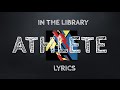 Athlete In The Library - Lyrics