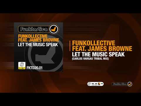 Funkollective Feat. James Browne - Let The Music Speak (Carlos Vargas Tribal Mix)