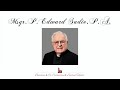 Funeral Mass for Monsignor  P. Edward Sadie