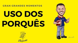 Uso dos porquês: nunca mais erre! - Elias Santana - Gran Grandes Momentos