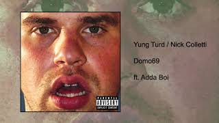 Yung Turd / Nick Colletti - Domo69