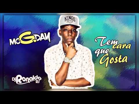 ✔MC G.Day - Tem Cara que Gosta (DJ Ronaldo RS) Lançamento 2016