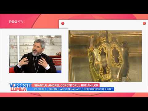 Sfântul Andrei, ocrotitorul românilor (Vorbește Lumea, ProTV)