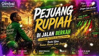 Download lagu GIMBAL PEJUANG RUPIAH - PEJUANG RUPIAH DI JALAN BERKAH mp3